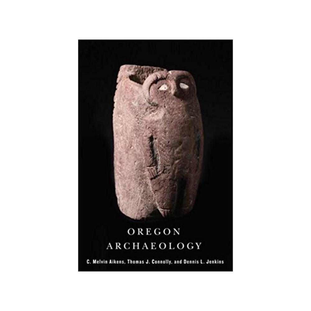 Aikens, Melvin C, Oregon Archaeology, 9780870716065, University of Chicago Press, 11, History, Books